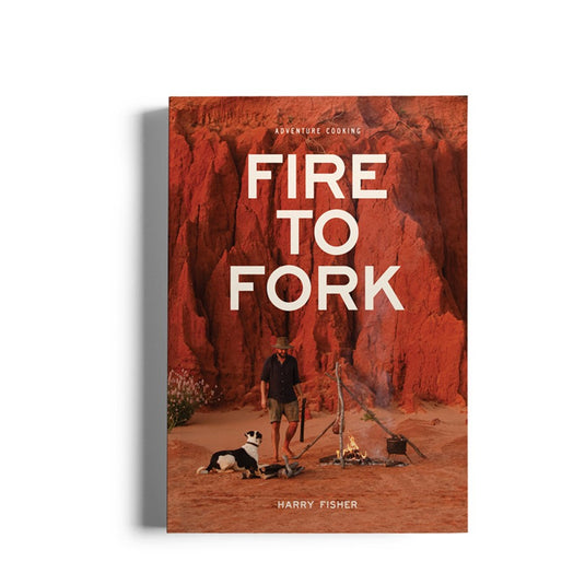 FIRE TO FORK COOKING BOOK